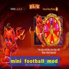 mini football mod apk (unlimited money and gems)